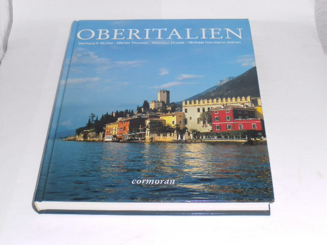 Oberitalien. - Müller, Gerhard P.; Thomas, Martin; Droste; Thorsten; Neumann-Adrian, Michael