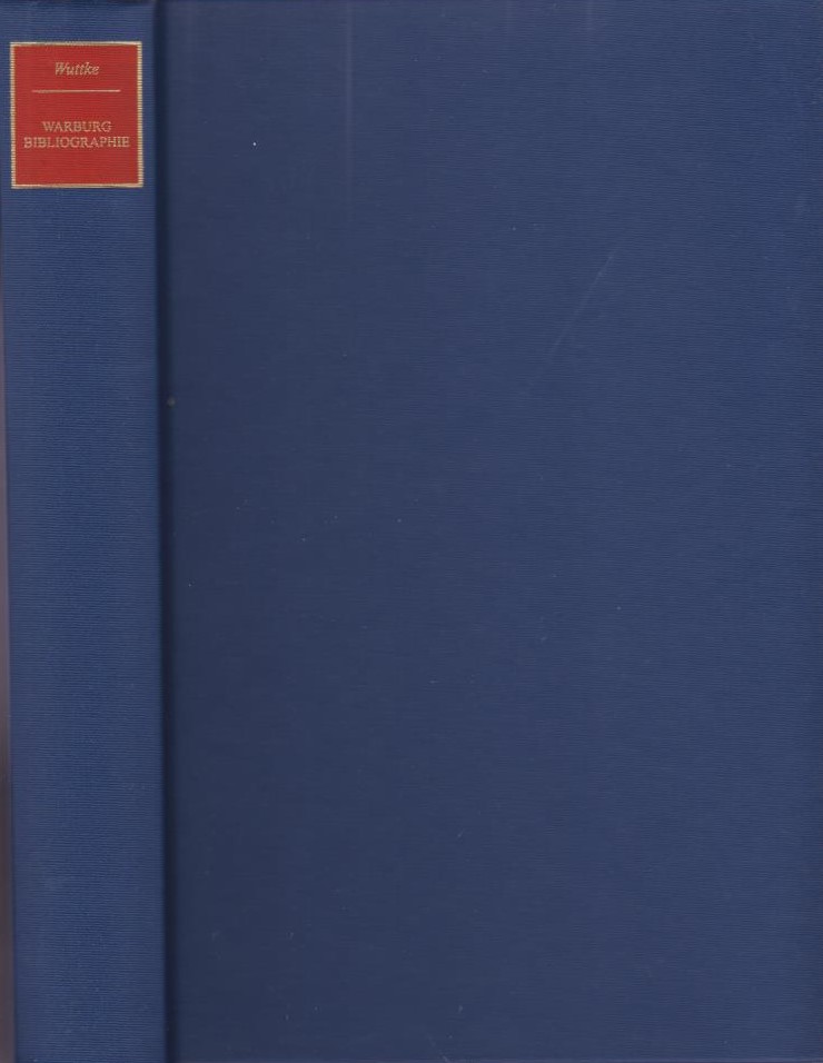 Aby M. Warburg Bibliographie 1866 bis 1995. Werk und Wirkung : mit Annotationen. / Dieter Wuttke / Bibliotheca bibliographica Aureliana ; 163 - Wuttke, Dieter und Aby M. Warburg