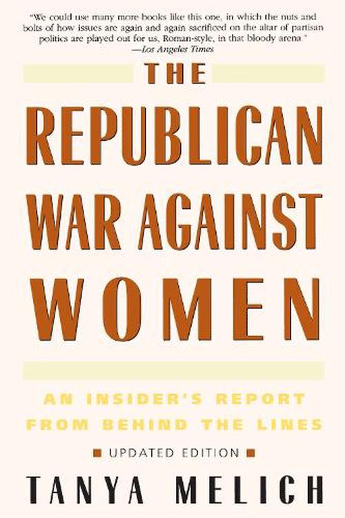 The Republican War Against Women (Paperback) - Tanya Melich