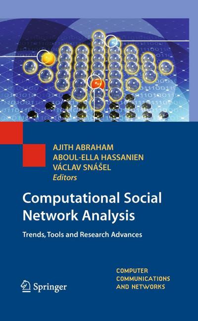 Computational Social Network Analysis: Trends, Tools and Research Advances - Ajith Abraham