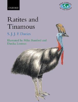 Ratites and Tinamous - Davies, Stephen J.|Bamford, Michael. J.|Loomes, Danika