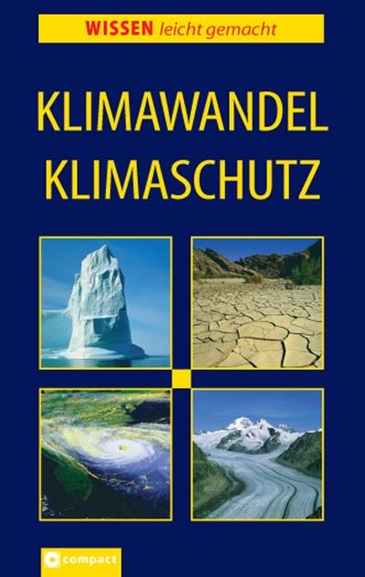Klimawandel, Klimaschutz (Wissen leicht gemacht) - Tatjana Alisch