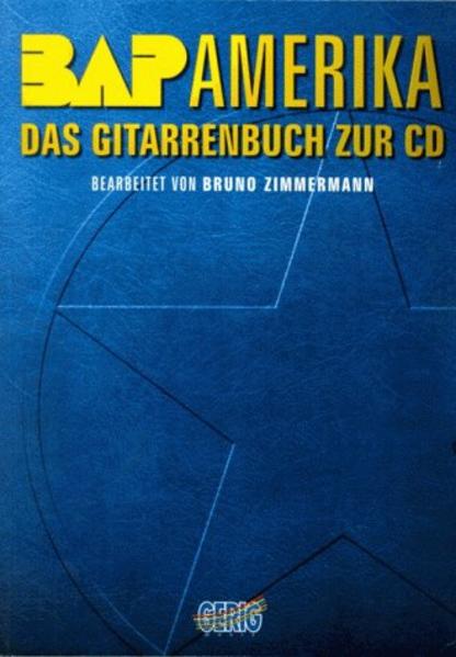 BAP - Amerika: Das Gitarrenbuch zur CD - Zimmermann, Bruno