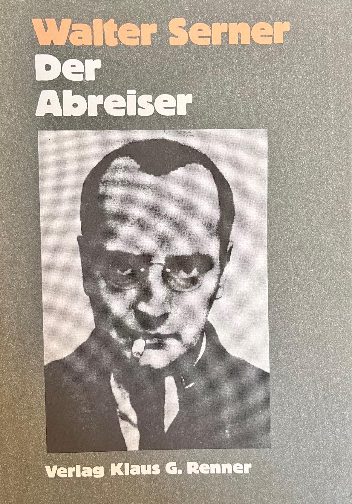 Der Abreiser. Materialien zu Leben und Werk. - Serner, Walter