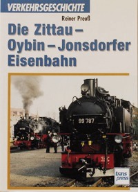 Die Zittau-Oybin-Jonsdorfer Eisenbahn - Preuß Reiner