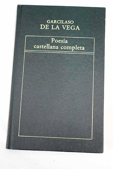 Poesía castellana completa - Vega, Garcilaso de la