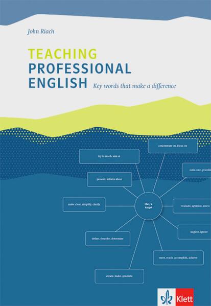Teaching Professional English: Key words that make a difference. Lehrermaterial: Wortschatz - Riach, John