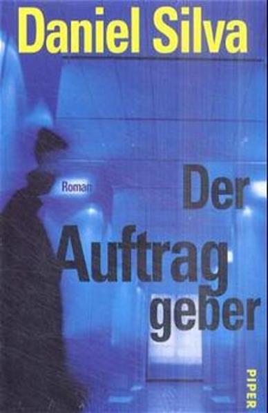 Der Auftraggeber: Roman - Silva, Daniel und Wulf Bergner