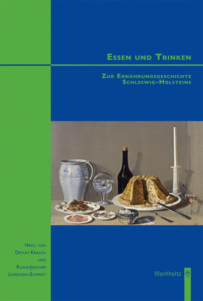 Essen und Trinken. Zur Ernährungsgeschichte Schleswig-Holsteins. Studien zur Wirtschafts- und Sozialgeschichte Schleswig-Holsteins. - Kraack, Detlev und Klaus-Joachim Lorenzen-Schmidt (Hg.)