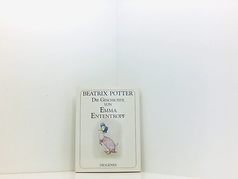 Die Geschichte von Emma Ententropf Beatrix Potter. Dt. von Claudia Schmölders - Potter Beatrix