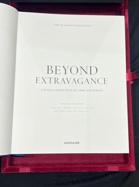 Beyond Extravagance. A Royal Collection of Gems and Jewels Beyond Extravagance. A Royal Collection of Gems and Jewels