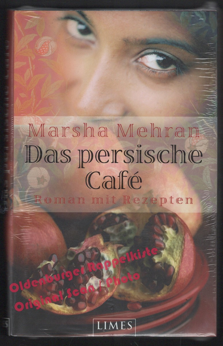 Das persische Café: Roman mit Rezepten * OVP * - Mehran, Marsha - Mehran, Marsha
