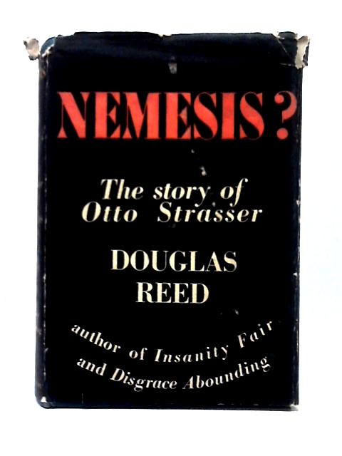 Nemesis? The Story of Otto Strasser - Douglas Reed
