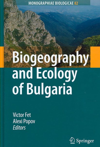 Biogeography And Ecology of Bulgaria - Fet, Victor (EDT); Popov, Alexi (EDT)