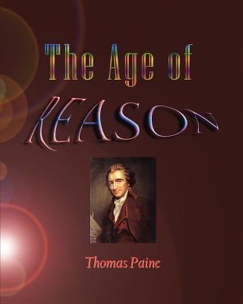 The Age of Reason - Paine, Thomas