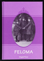 Feloma: Dreimal Kindheit in Wort und Bild. - - Roos, Magda