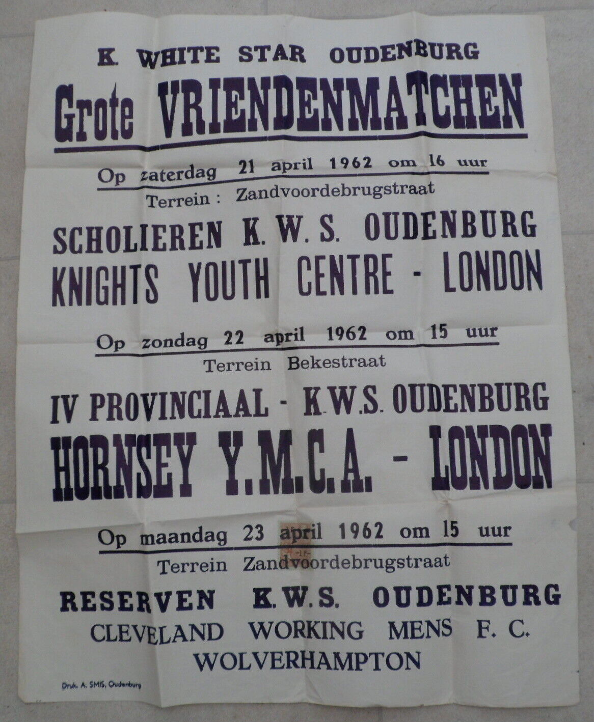 Original 1962 Football Poster for KWS Oudenburg Friendlies: "K. WHITE STAR OUDENBURG GROTE VRIENDENMATCHEN op Zaterdag 21 April 1962 om 16 uur Terrei