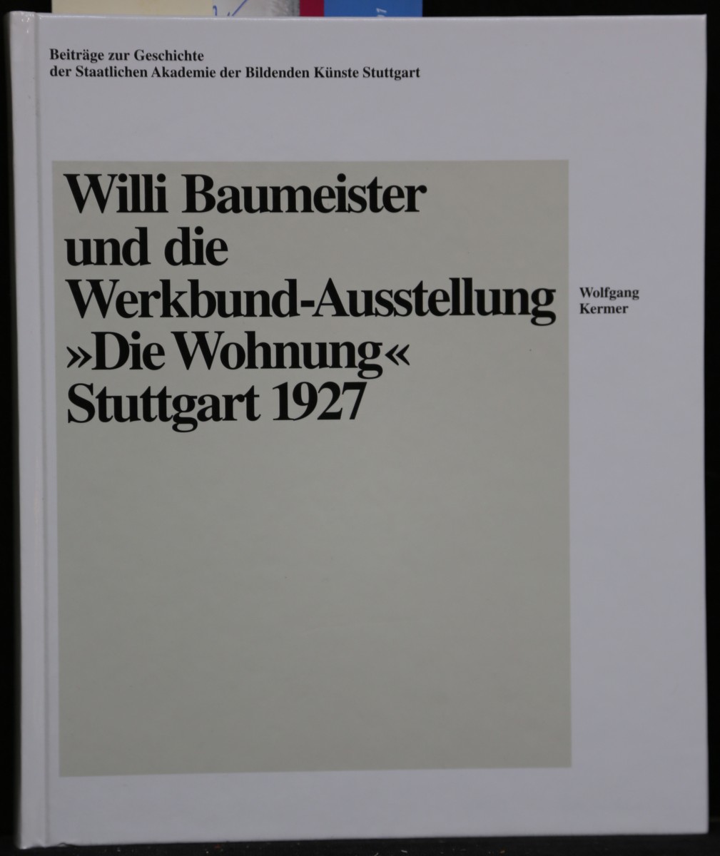 Willi Baumeister und die Werkbund-Ausstellung 