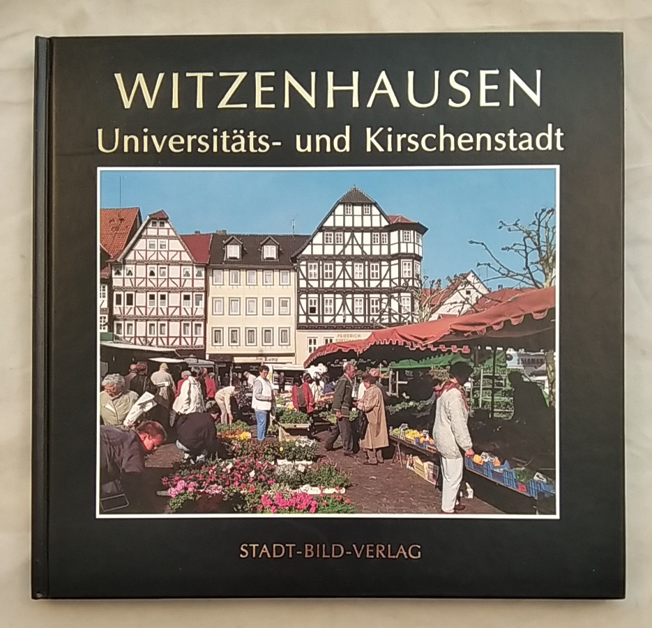 Witzenhausen. Universitäts- und Kirschenstadt.