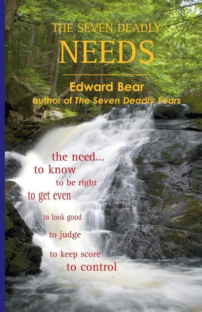 The Seven Deadly Needs - Edward Bear