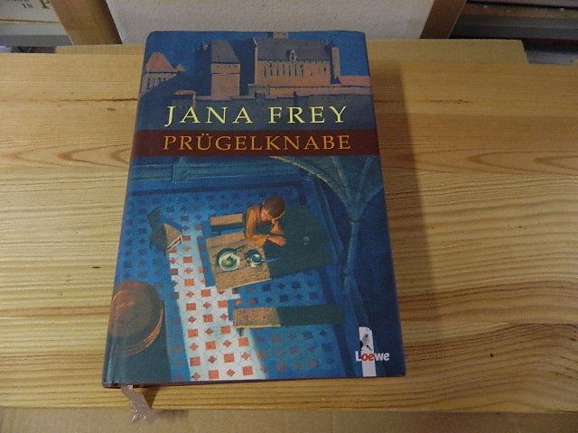 Prügelknabe. - Frey, Jana