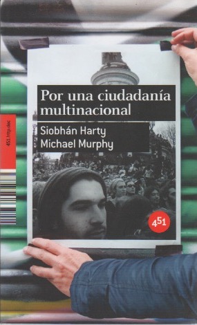 Por una ciudadania multinacional . - Harty, Siobhán / Murphy, Michael