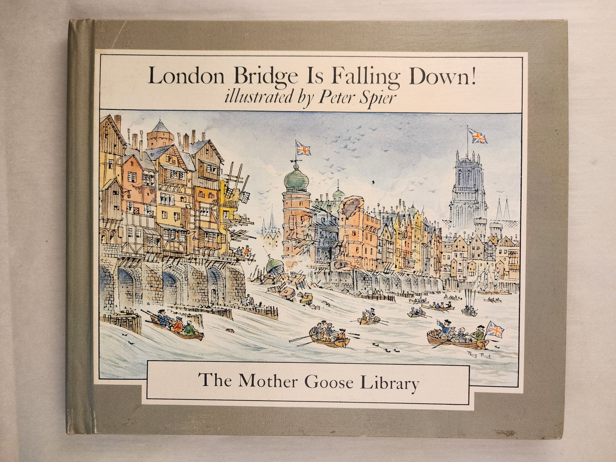 London Bridge is Falling Down! The Mother Goose Library - Spier, Peter illustrated by