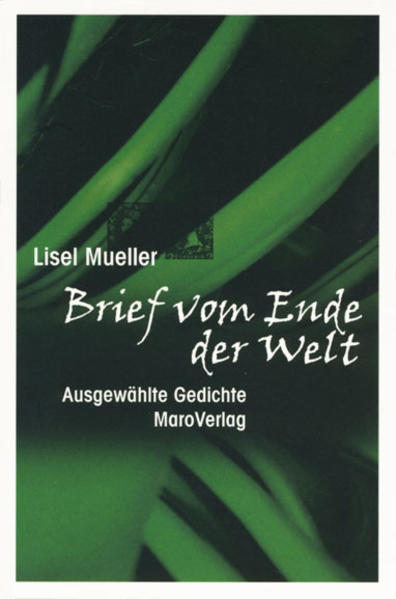 Brief vom Ende der Welt: Ausgewählte Gedichte - Nohl, Andreas, Lisel Mueller und Andreas Nohl