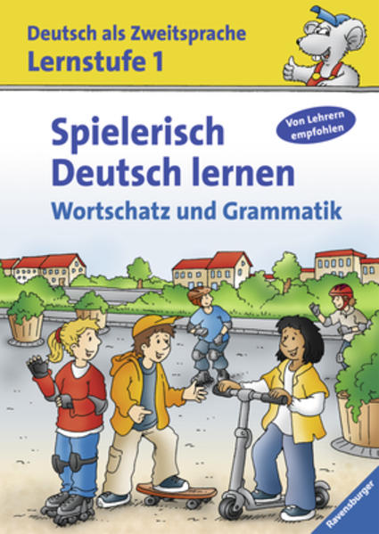 Spielerisch Deutsch lernen (Lernstufe 1): Wortschatz und Grammatik (Deutsch als Zweitsprache) - Holweck-Tritean, Agnes, Bettina Trust und Stefan Lohr