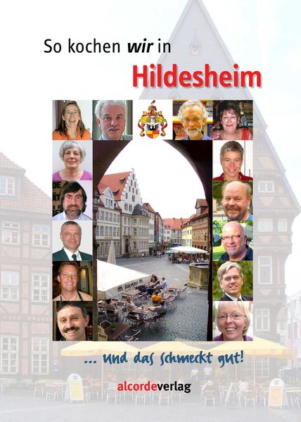 So kochen wir in Hildesheim: . mit Herz, Kultur und Genuss - Simon Frisch (Hg.)