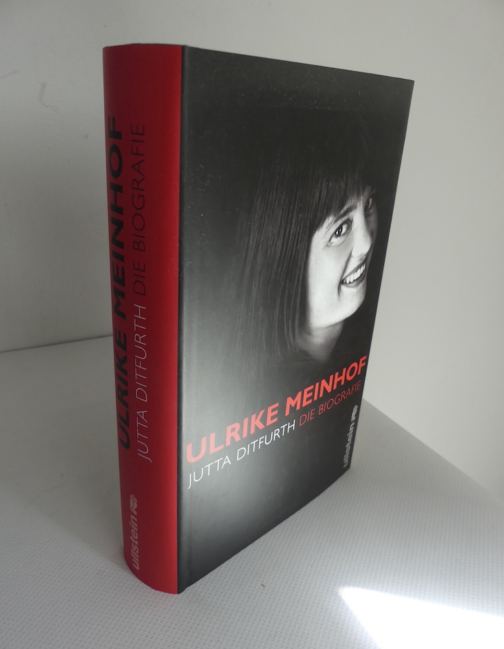 Ulrike Meinhof. Die Biographie. - Ditfurth, Jutta