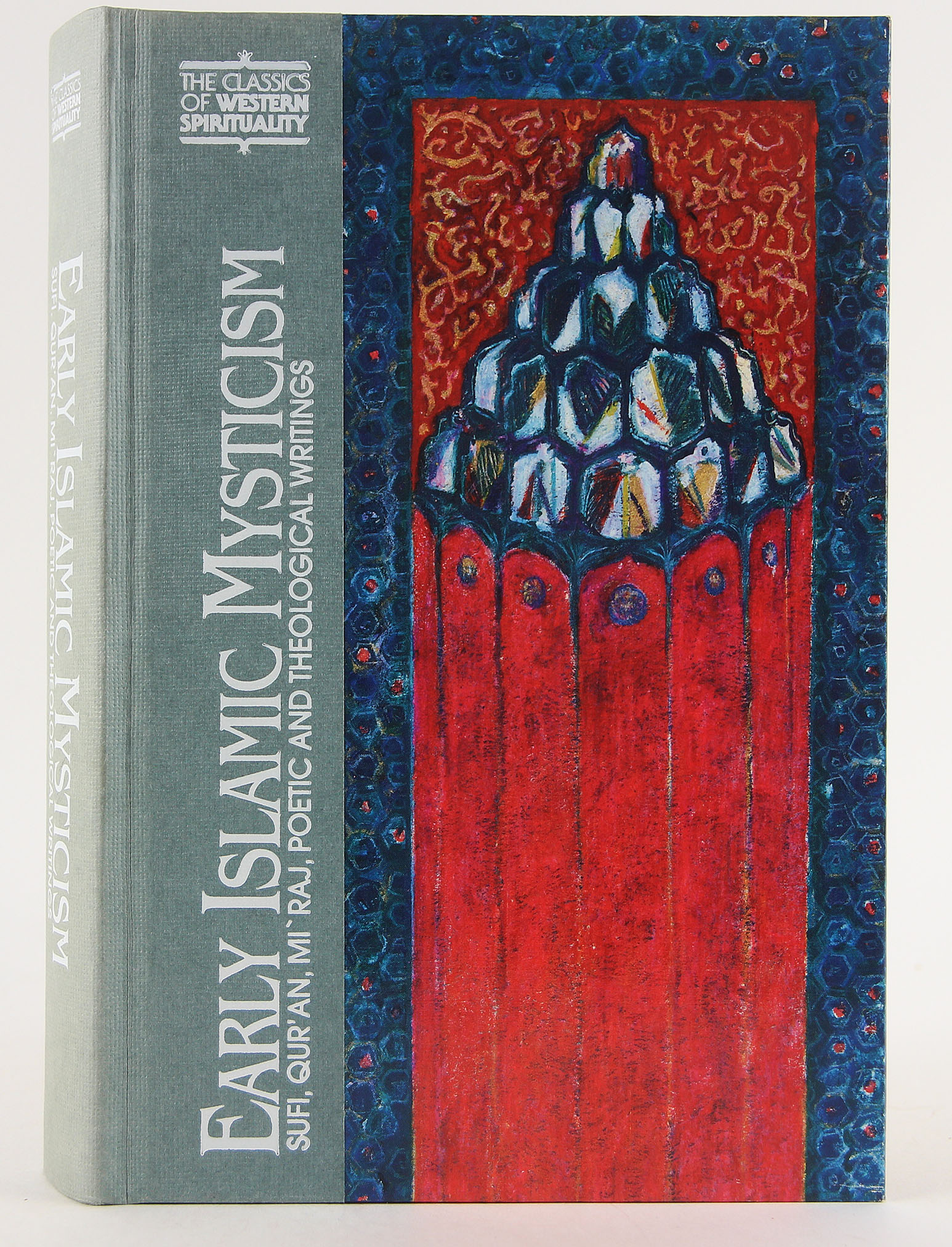 Early Islamic Mysticism: Sufi, Quran, Miraj, Poetic and Theological Writings (CLASSICS OF WESTERN SPIRITUALITY) - Sells, Michael Anthony [Editor]