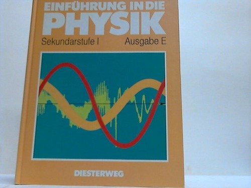 Einführung in die Physik. Sekundarstufe I Ausg. E. ; [Hauptbd.]. - Grüll, Kurt, Kurt Kress und Wolfgang Ruth