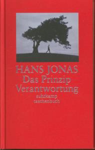 Das Prinzip Verantwortung: Versuch einer Ethik für die technologische Zivilisation (suhrkamp taschenbuch) - Jonas, Hans