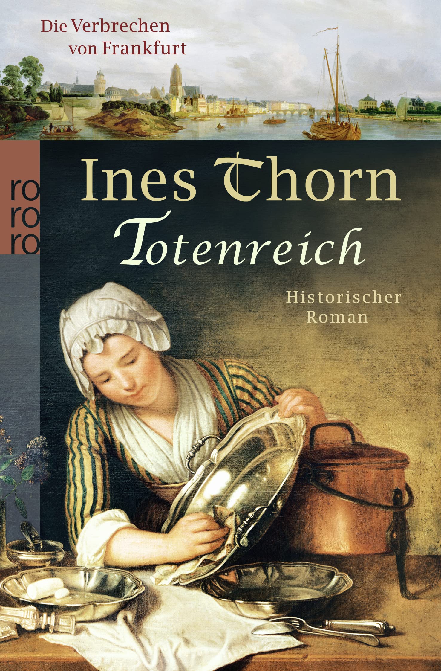 Totenreich: | Historischer Kriminalroman die Verbrechen von Frankfurt ; historischer Roman - Thorn, Ines