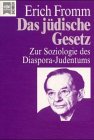 Schriften aus dem Nachlass Bd. 2. Das jüdische Gesetz : zur Soziologie des Diaspora-Judentums - Rainer Funk und Erich Fromm