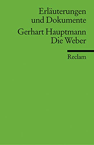 Erläuterungen und Dokumente zu Gerhart Hauptmann: Die Weber (Reclams Universal-Bibliothek) - Wallach, Dagmar