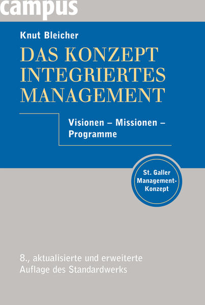 Das Konzept Integriertes Management: Visionen - Missionen - Programme - Bleicher, Knut