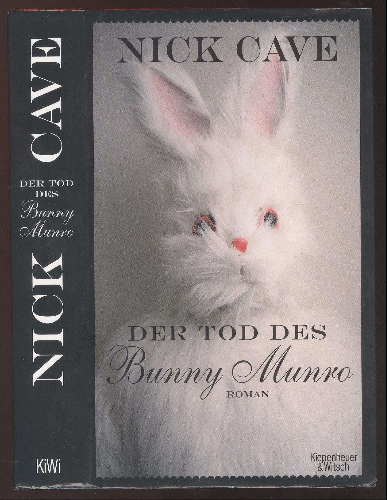 Der Tod des Bunny Munro. Roman. - Cave, Nick.