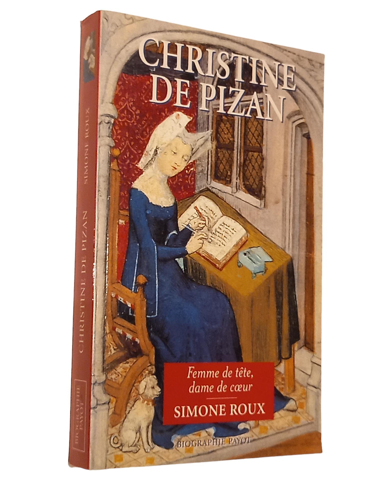 Christine de Pizan : femme de tête, dame de coeur - Roux, Simone