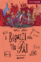 I RAGAZZI DI VIA PÁL - FERENC MOLNÁR