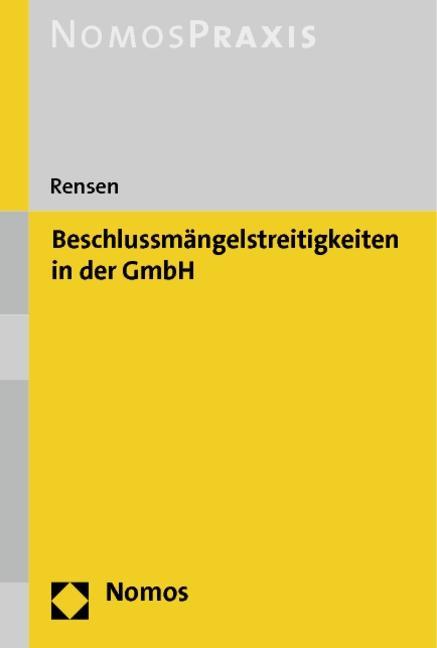 Beschlussmaengelstreitigkeiten in der GmbH - Rensen, Hartmut