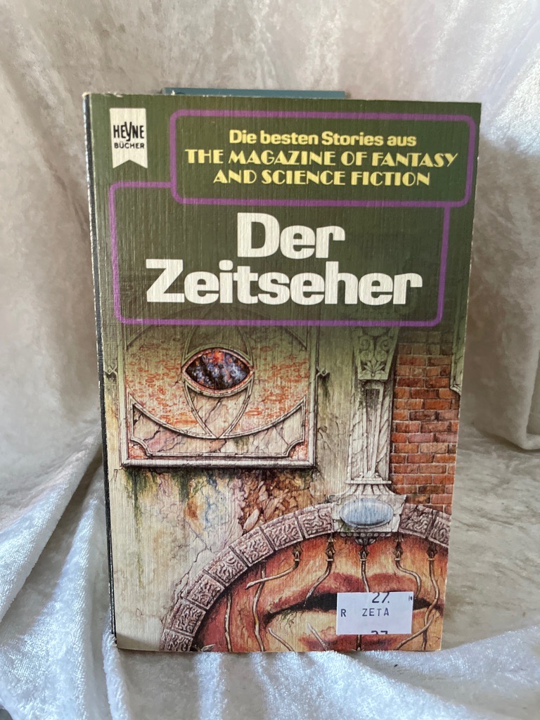 The Magazine of Fantasy and Science Fiction 73. Der Zeitseher. Der Zeitseher - Hahn, Ronald M