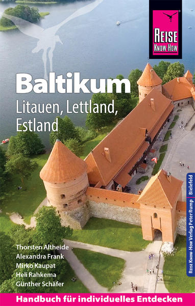 Baltikum. Litauen, Lettland, Estland. - Altheide, Thorsten, Alexandra Frank und Mirko Kaupat u.a.