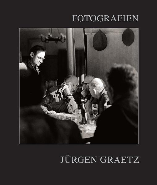 Jürgen Graetz - Fotografien 1958-2008 - Graetz, Jürgen, Peter Böthig und Peter Böthig