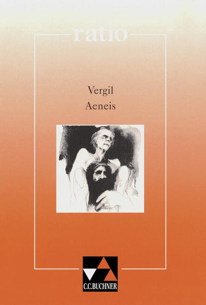 ratio / Vergil, Aeneis: Lernzielbezogene lateinische Texte / mit Begleittexten Lernzielbezogene lateinische Texte / mit Begleittexten - Flurl, Wolfgang, Wilfried Olbrich und Hans-Ludwig Oertel