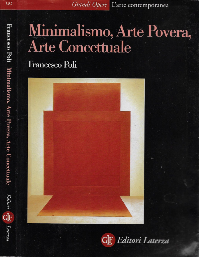 Minimalismo, Arte Povera, Arte Concettuale - Francesco Poli