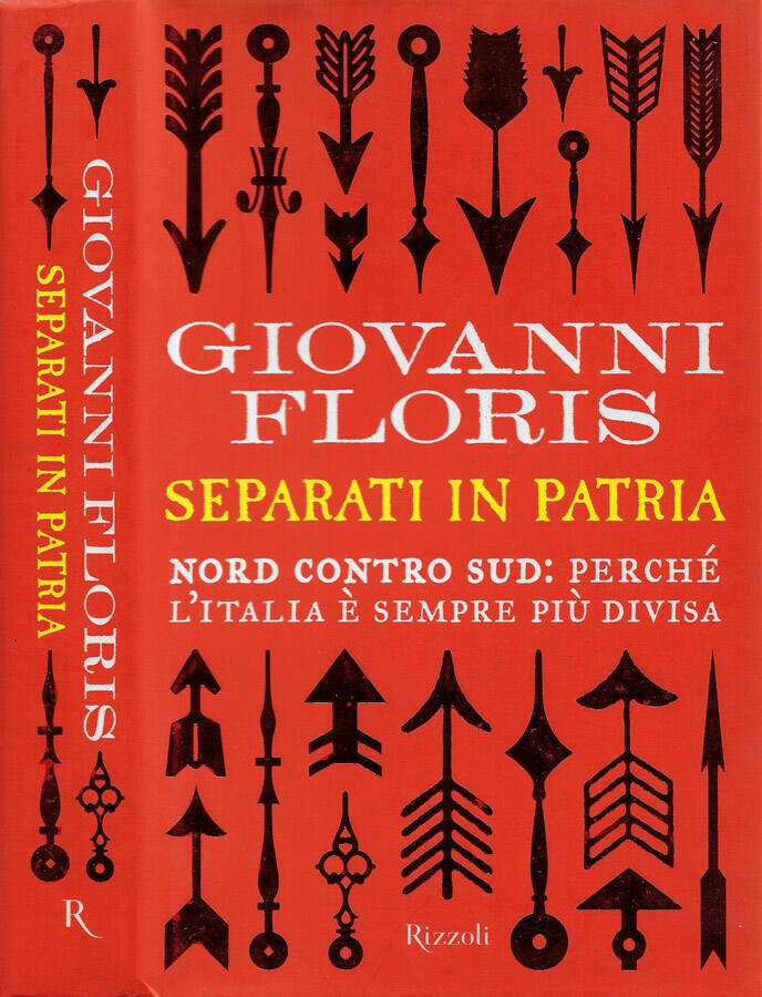 Separati in Patria Nord contro Sud: perché l'Italia è sempre più divisa - Giovanni Floris