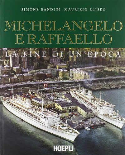 Michelangelo e Raffaello : La fine di un'Epoca - Bandini Simone & Eliseo Maurizio