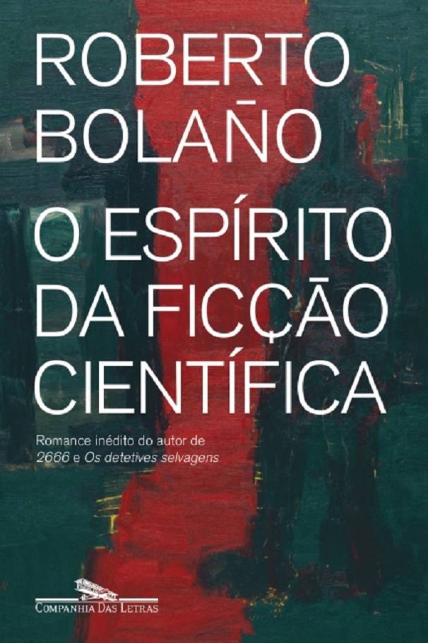 O Espirito da Ficcao Cientifica - Roberto Bolaño